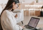 The Advantages of Content Marketing
