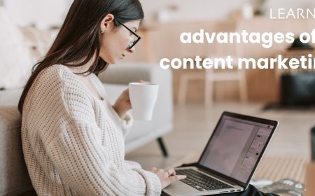 The Advantages of Content Marketing