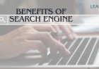 Benefits of Search Engine